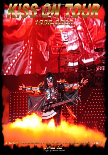 KISSFAQ.COM Publishing Kiss on Tour, 1998-2010