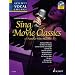 Sing Movie Classics: 11 Famous Film Melodies. Gesang und Klavier. Ausgabe mit CD. (Schott Vocal Lounge)