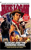 Slocum Giant 2006: Slocum and the Hanging Horse (Slocum)