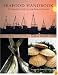 Seafood Handbook: The Comprehensive Guide to Sourcing, Buying and Preparation