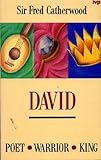 David : poet, warrior, king