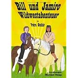 Bill und Jamiro: Wildwestabenteuervon "Petra Gutkin"