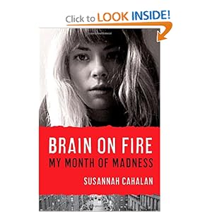 Brain on Fire: My Month of Madness [Hardcover]