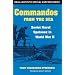 Commandos from the Sea: Soviet Naval Spetsnaz in World War II (Naval Institute Special Warfare)