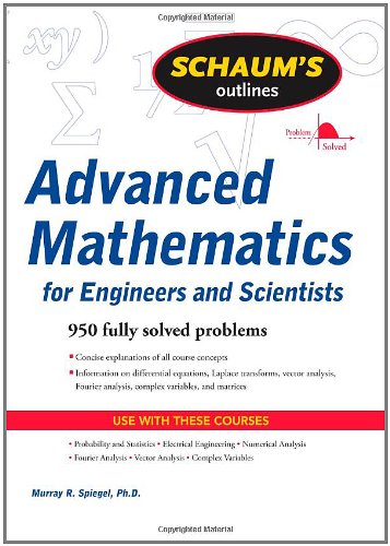 Schaums Outline of Advanced Mathematics for Engineers and Scientists (Schaums Outline Series)