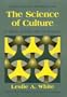 The Science of Culture: A Study of Man and Civilization (Foundations of Anthropology)
