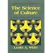 The Science of Culture: A Study of Man and Civilization (Foundations of Anthropology)