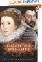 Elizabeth's Spymaster: Francis Walsingham and the Secret War That Saved England