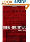 Building the Fourth Estate: Democratization and the Rise of a Free Press in Mexico