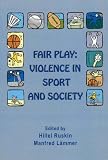 Fair Play: Violence in Sport and Society