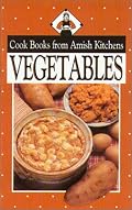 Cookbook From Amish Kitchens: Vegetables (Cookbooks from Amish Kitchens)