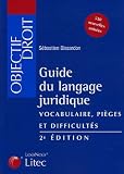 Revue Litec  / Guide du langage juridique : Vocabulaire - Pièges et difficultés