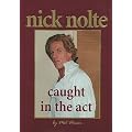 Nick Nolte: Caught In The Act book cover