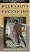 Deerskins Into Buckskins [VHS]