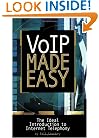 VoIP Made Easy: The Ideal Introduction to Internet Telephony