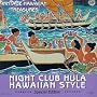 Vintage Hawaiian Treasures, Vol. 6: Night Club Hula Hawaiian Style