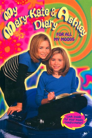 My Mary-Kate & Ashley Diary: For All My Moods