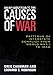 An Introduction to the Causes of War: Patterns of Interstate Conflict from World War I to Iraq