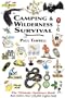 Camping & Wilderness Survival: The Ultimate Outdoors Book