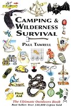 Camping & Wilderness Survival: The Ultimate Outdoors Book