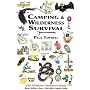 Camping & Wilderness Survival: The Ultimate Outdoors Book