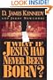 What If Jesus Had Never Been Born? The Positive Impact of Christianity in History