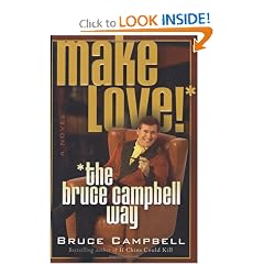 Make Love the Bruce Campbell Way