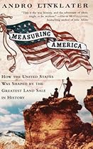 Measuring America: How the United States Was Shaped by the Greatest Land Sale in History
