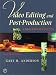 Book Video Editing and Post Production: A Professional Guide, Fourth Edition