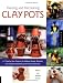 Painting and Decorating Clay Pots: 117 Step-by-Step Projects for Making People, Animals, and Fantasy Characters on Terra-Cotta Pots