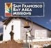 San Francisco Bay Area Missions (Exploring California Missions)