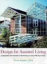 Design for Assisted Living: Guidelines for Housing the Physically and Mentally Frail