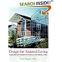 Design for Assisted Living: Guidelines for Housing the Physically and Mentally Frail