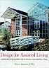 Design for Assisted Living: Guidelines for Housing the Physically and Mentally Frail