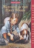 Watcher in the Piney Woods (American Girl History Mysteries)