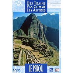 Des trains pas comme les autres : Le P�rou