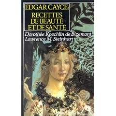 Edgar Cayce : Recettes de beaut� et de sant�