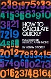 How to Calculate Quickly: Full Course in Speed Arithmetic
