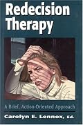 Redecision Therapy: A Brief, Action-Oriented Approach