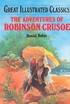 The Adventures of Robinson Crusoe (Great Illustrated Classics)