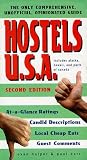 Hostels U.S.A.: The Only Comprehensive, Unofficial, Opinionated Guide