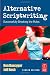 Alternative Scriptwriting, Fourth Edition: Rewriting the Hollywood Formula
