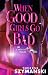 When Good Girls Go Bad: A Motor City Thriller