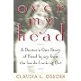Over My Head: a Doctor's Own Story of Head Injury from the Inside Looking Out