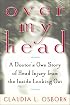 Over My Head: A Doctor's Own Story of Head Injury from the Inside Looking Out