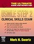 The Ultimate Guide and Review for the USMLE Step 2 Clinical Skills Exam
