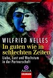 Produkt-Bild: In guten wie in schlechten Zeiten. Liebe, Lust und Wachstum in der Partnerschaft