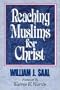 Reaching Muslims For Christ