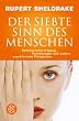 Der Siebte Sinn des Menschen: Gedanken�bertragung, Vorahnungen und andere unerkl�rliche F�higkeiten