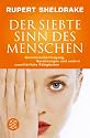 Der Siebte Sinn des Menschen: Gedankenübertragung, Vorahnungen und andere unerklärliche Fähigkeiten